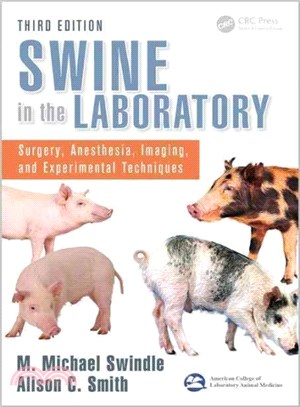 Swine in the Laboratory ─ Surgery, Anesthesia, Imaging, and Experimental Techniques