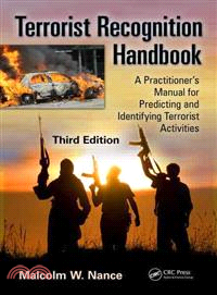 Terrorist Recognition Handbook ─ A Practitioner's Manual for Predicting and Identifying Terrorist Activities