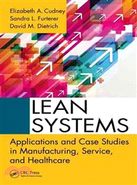 Lean Systems ─ Applications and Case Studies in Manufacturing, Service, and Healthcare