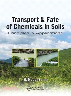 Transport & Fate of Chemicals in Soils ─ Principles & Applications