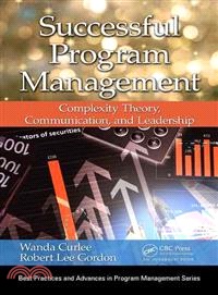 Successful Program Management ─ Complexity Theory, Communication, and Leadership