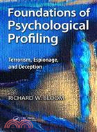 Foundations of Psychological Profiling ─ Terrorism, Espionage, and Deception