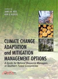 Climate Change Adaptation and Mitigation Management Options ─ A Guide for Natural Resource Managers in Southern Forest Ecosystems