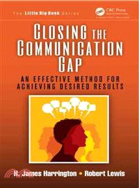 Closing the Communication Gap ─ An Effective Method for Achieving Desired Results