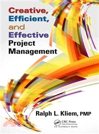 Creative, Efficient, and Effective Project Management