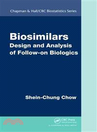 Biosimilars ─ Design and Analysis of Follow-on Biologics