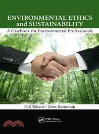 Environmental Ethics and Sustainability ― A Casebook for Environmental Professionals