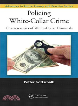 Policing White Collar Crime ― Characteristics of White Collar Criminals