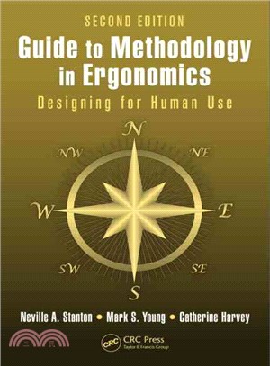 Guide to Methodology in Ergonomics ― Designing for Human Use