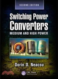 Switching Power Converters ― Medium and High Power, Second Edition