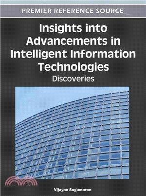 Insights into Advancements in Intelligent Information Technologies ─ Discoveries