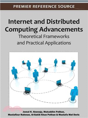 Internet and Distributed Computing Advancements—Theoretical Frameworks and Practical Applications