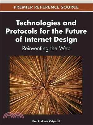 Technologies and Protocols for the Future of Internet Design ─ Reinventing the Web