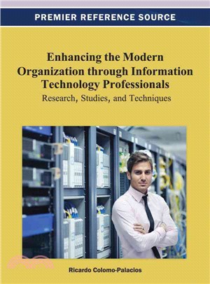 Enhancing the Modern Organization Through Information Technology Professionals—Research, Studies, and Techniques