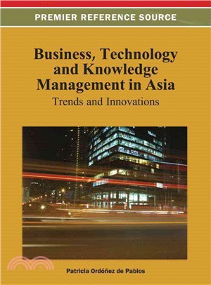 Business, Technology, and Knowledge Management in Asia—Trends and Innovations