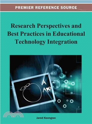 Research Perspectives and Best Practices in Educational Technology Integration