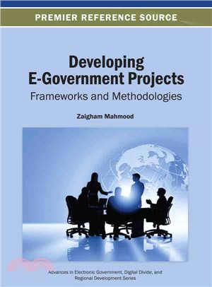 Developing E-Government Projects ─ Frameworks and Methodologies