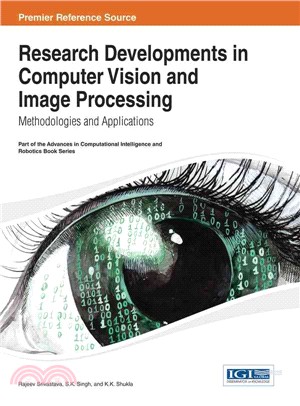 Research Developments in Computer Vision and Image Processing ― Methodologies and Applications