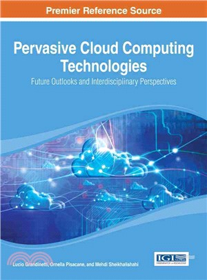 Pervasive Cloud Computing Technologies ― Future Outlooks and Interdisciplinary Perspectives