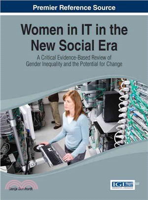 Women in It in the New Social Era ― A Critical Evidence-based Review of Gender Inequality and the Potential for Change