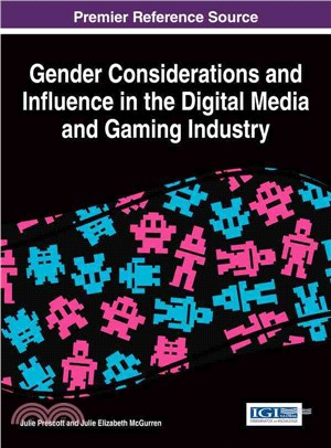 Gender Considerations and Influence in the Digital Media and Gaming Industry