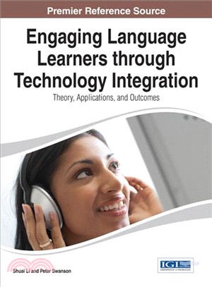 Engaging Language Learners Through Technology Integration ― Theory, Applications, and Outcomes