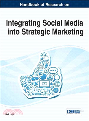 Handbook of Research on Integrating Social Media into Strategic Marketing