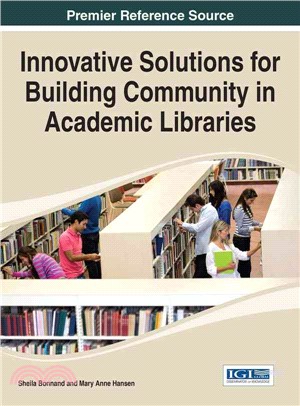 Innovative Solutions for Building Community in Academic Libraries