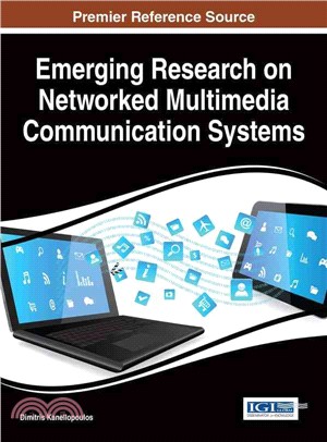 Emerging research on networked multimedia communication systems /