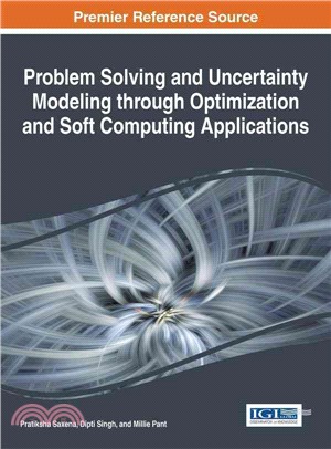 Problem Solving and Uncertainty Modeling Through Optimization and Soft Computing Applications