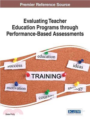 Evaluating Teacher Education Programs Through Performance-based Assessments