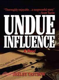 Undue Influence ─ A Novel