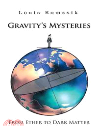 Gravity's Mysteries ─ From Ether to Dark Matter