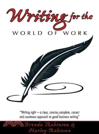 Writing for the World of Work ─ Writing Right ?a Clear, Concise,complete, Correct and Courteous Approach to Good Business Writing