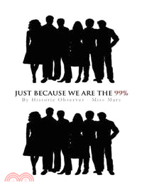Just Because We Are the 99%