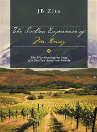 The Sicilian Experience of Mr. Benny ─ The Five-Generation Saga of a Sicilian American Family