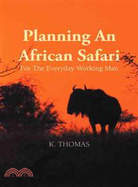 Planning an African Safari ─ For the Everyday Working Man