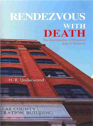 Rendezvous With Death ─ The Assassination of President John F. Kennedy