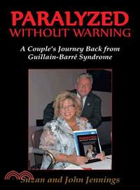 Paralyzed Without Warning ─ A Couple Journey Back from Guillain-barr?Syndrome