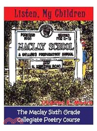 Listen, My Children ─ The Maclay Sixth Grade Collegiate Poetry Course