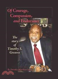 Of Courage, Compassion, and Endurance ─ The Story of Timothy S. Greaves