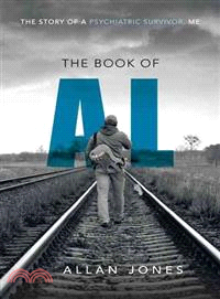 The Book of Al ─ The Story of a Psychiatric Survivor, Me