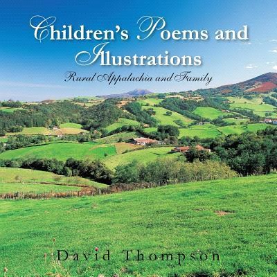 Children's Poems and Illustrations ― Rural Appalachia and Family