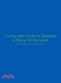 Living With Crohn's Disease a Story of Survival ─ Autobiography by Paul Davies