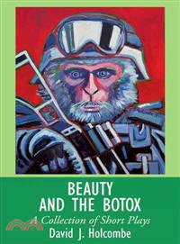 Beauty and the Botox ─ A Collection of Short Plays