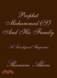 Prophet Muhammad and His Family ─ A Sociological Perspective