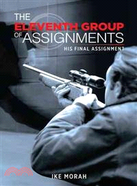 The Eleventh Group of Assignments ─ His Final Assignment