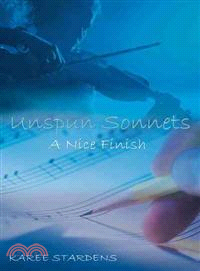 Unspun Sonnets ─ A Nice Finish