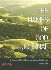 The Names of God Journal ─ A Resource of God's Names and Attributes for Daily Use