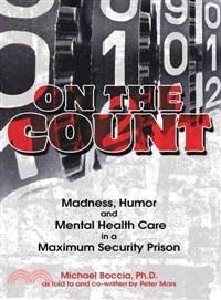 On the Count ─ Madness, Humor, and Mental-Health Care in a Maximum-Security Prison
